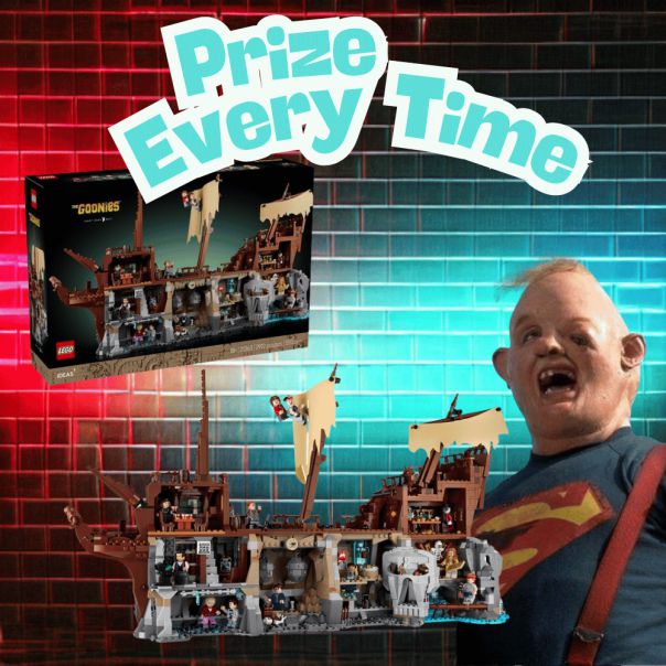 GOONIES PRIZE EVERY TIME - PLUS GOONIES SET END PRIZE